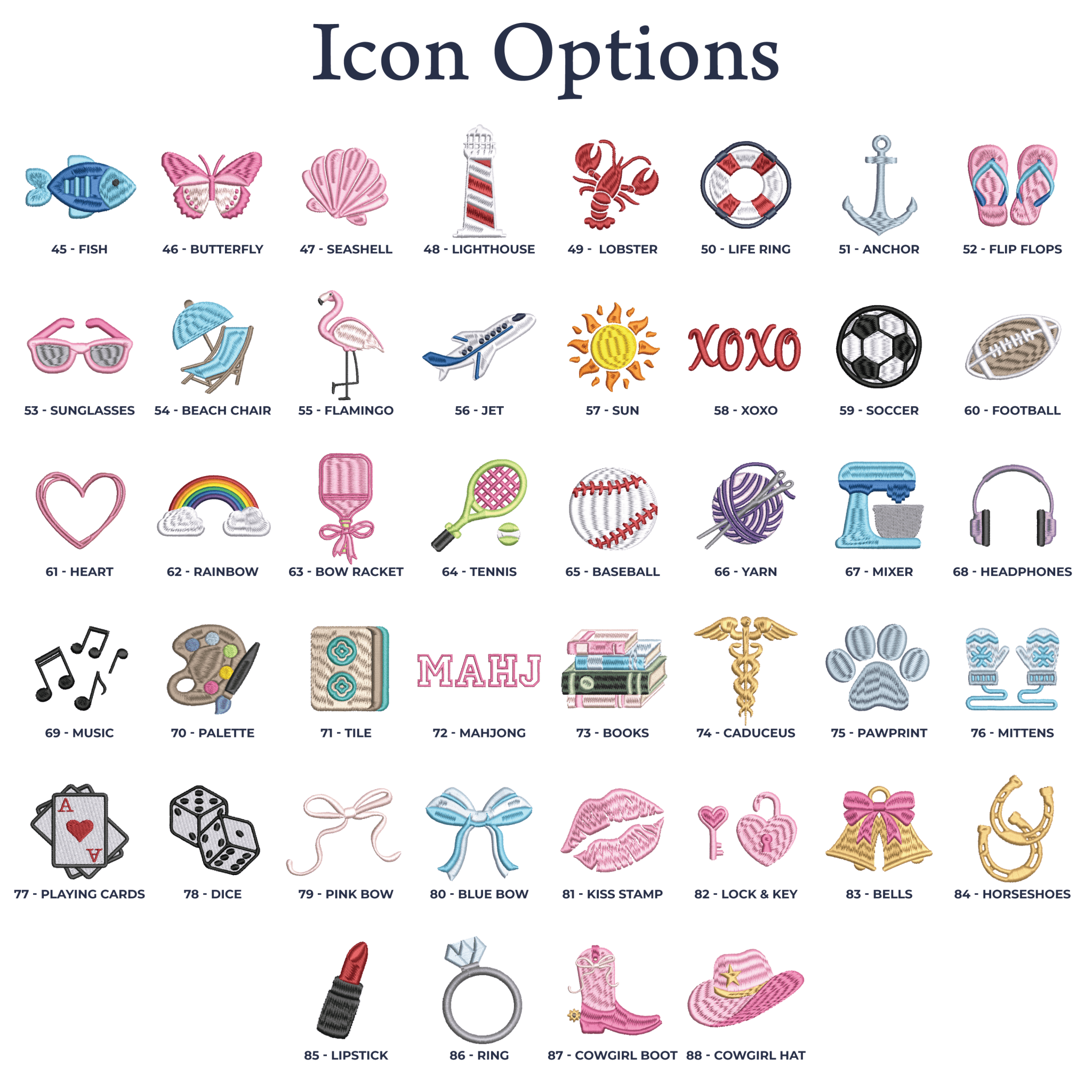 Embroidered icon chart 2, options 45–88: fish, butterfly, seashell, lighthouse, lobster, life ring, anchor, flip-flops, sunglasses, beach chair, flamingo, jet, sun, XOXO, soccer, football, heart, rainbow, rackets, baseball, yarn, mixer, headphones, music notes, paint palette, mahjong, books, medical symbol, paw print, mittens, cards, dice, bows, kiss, lock and key, bells, horseshoes, lipstick, ring, cowgirl boot and hat.