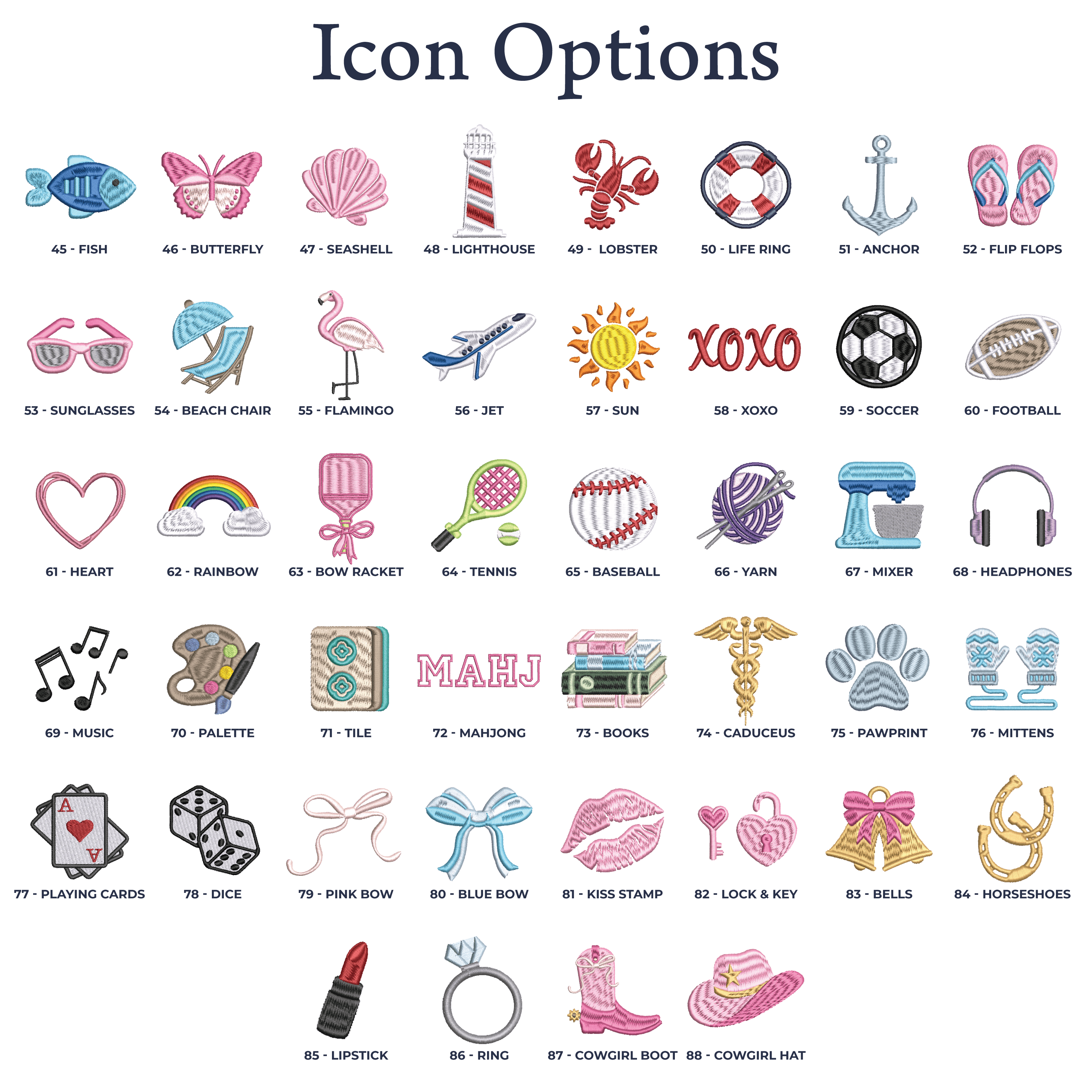 Embroidered icon chart 2, options 45–88: fish, butterfly, seashell, lighthouse, lobster, life ring, anchor, flip-flops, sunglasses, beach chair, flamingo, jet, sun, XOXO, soccer, football, heart, rainbow, rackets, baseball, yarn, mixer, headphones, music notes, paint palette, mahjong, books, medical symbol, paw print, mittens, cards, dice, bows, kiss, lock and key, bells, horseshoes, lipstick, ring, cowgirl boot and hat.