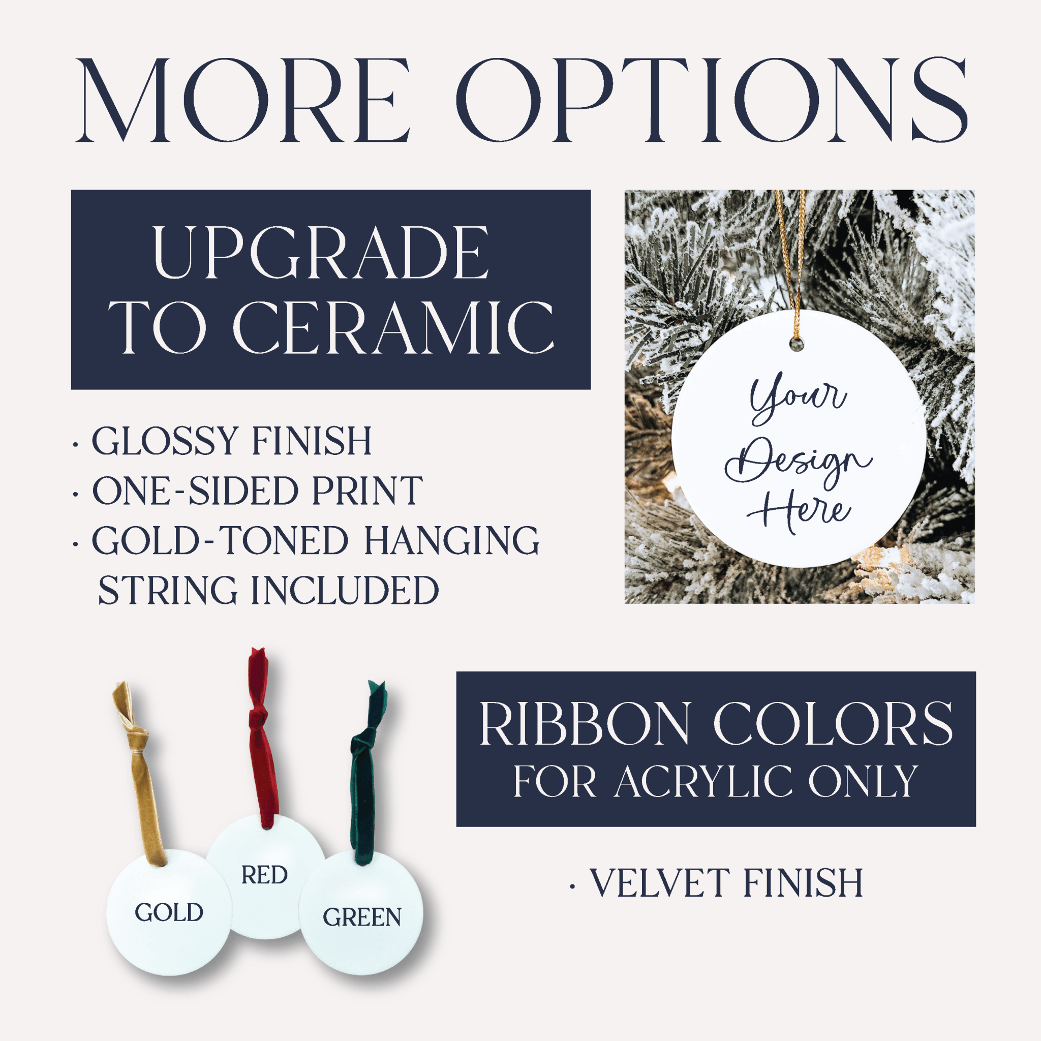 White acrylic ornament with "Your Design Here" text surrounded by evergreen branches, shown with upgrade options including ceramic finish, gold, red, and green velvet ribbon colors.