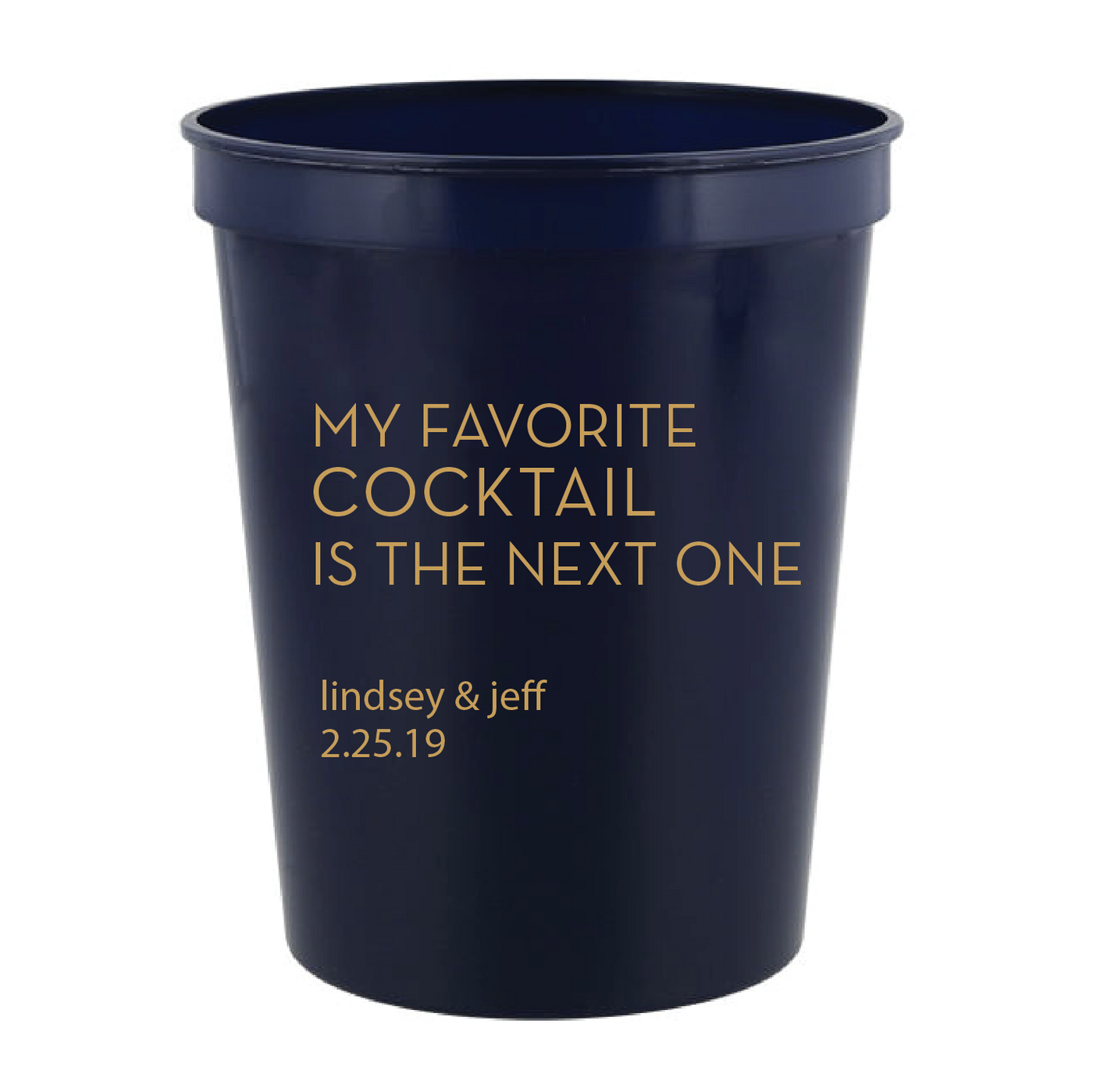 My Favorite Cocktail is the Next One Personalized Wedding Stadium Cups