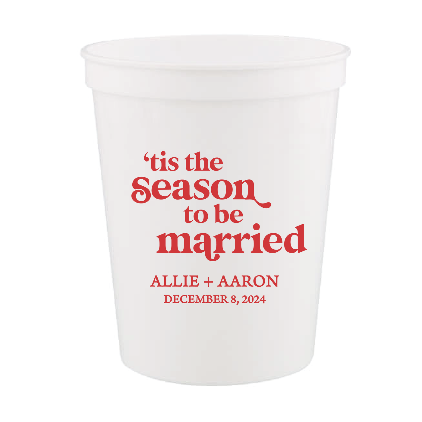 Tis the Season to be Married Wedding Stadium Cups