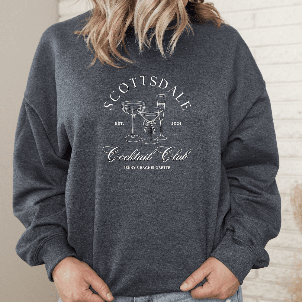 Scottsdale Cocktail Club Bachelorette Sweatshirt