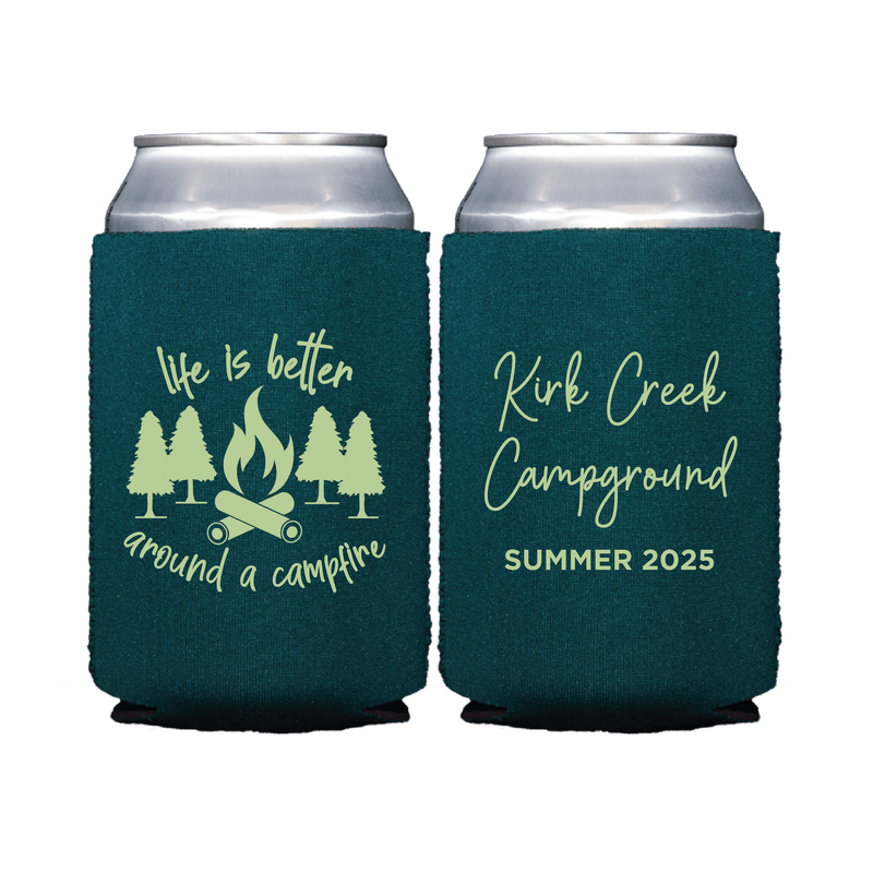 Life is Better Around a Campfire Can Coolers