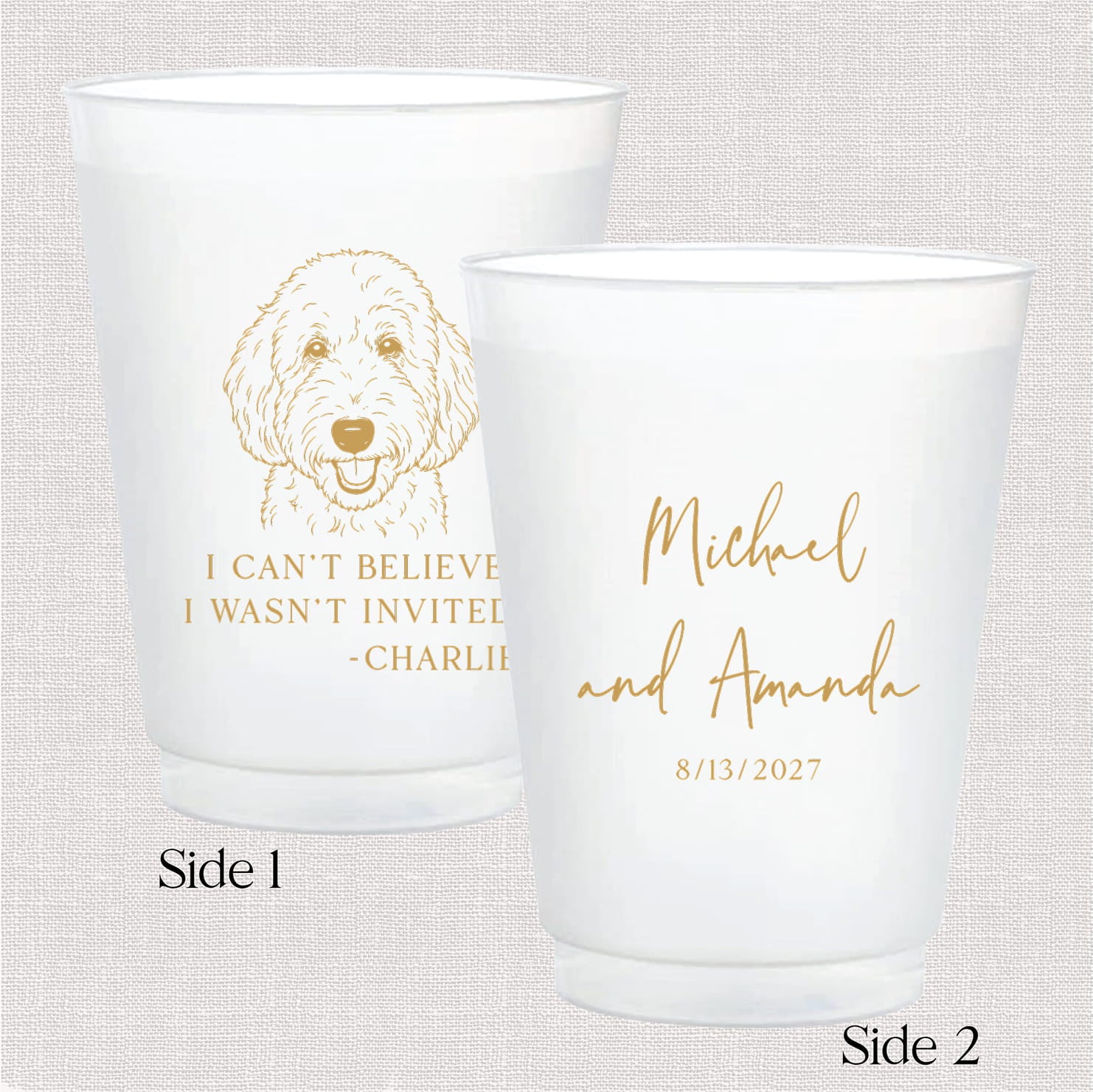 I Can't Believe I Wasn't Invited 16 oz frosted shatterproof cups — funny personalized pet wedding cups