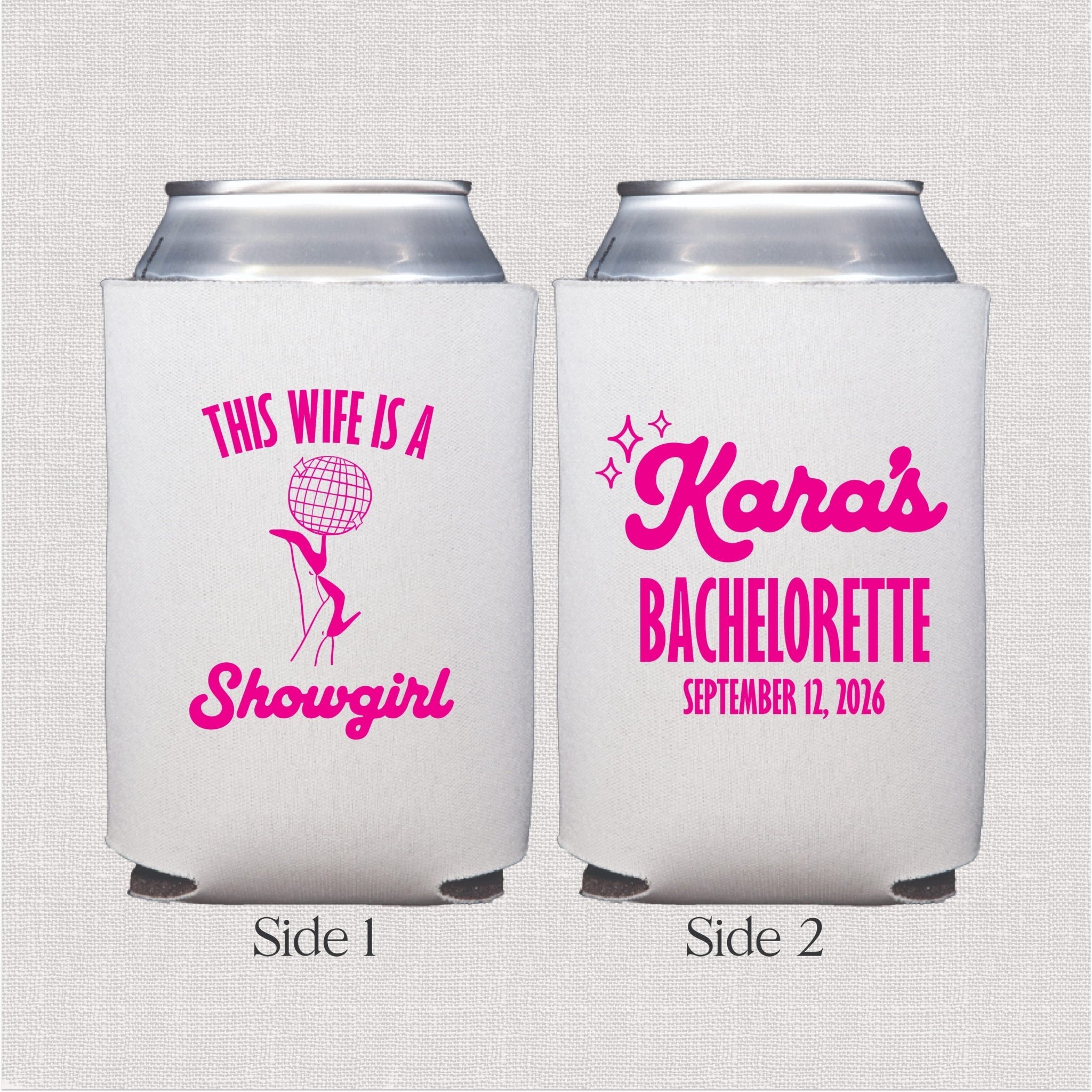 This Wife Is A Showgirl bachelorette can cooler design close-up, front and back