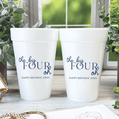 The Big Four Oh Birthday Foam Cups