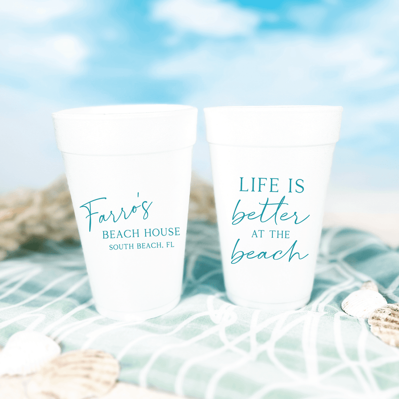 Life is Better At The Beach Foam Cups
