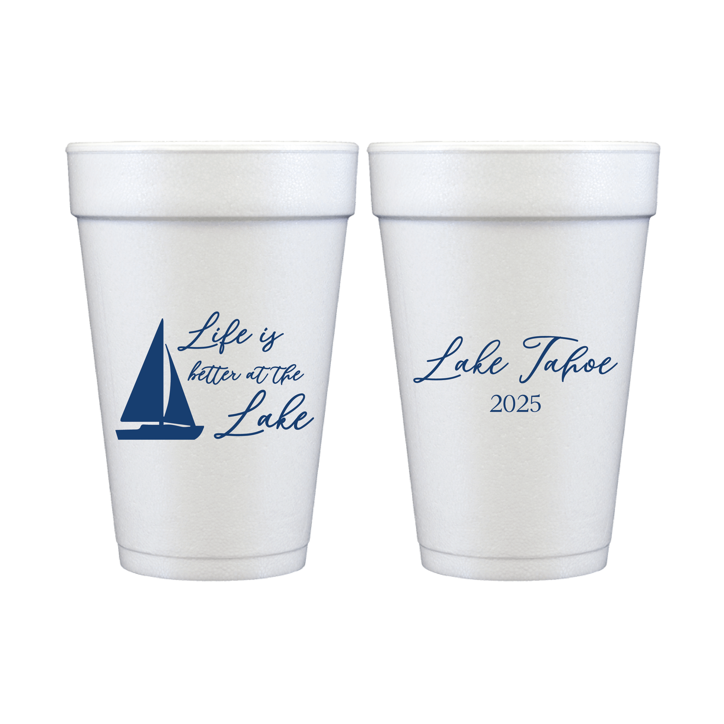 Life is Better At The Lake Foam Cups