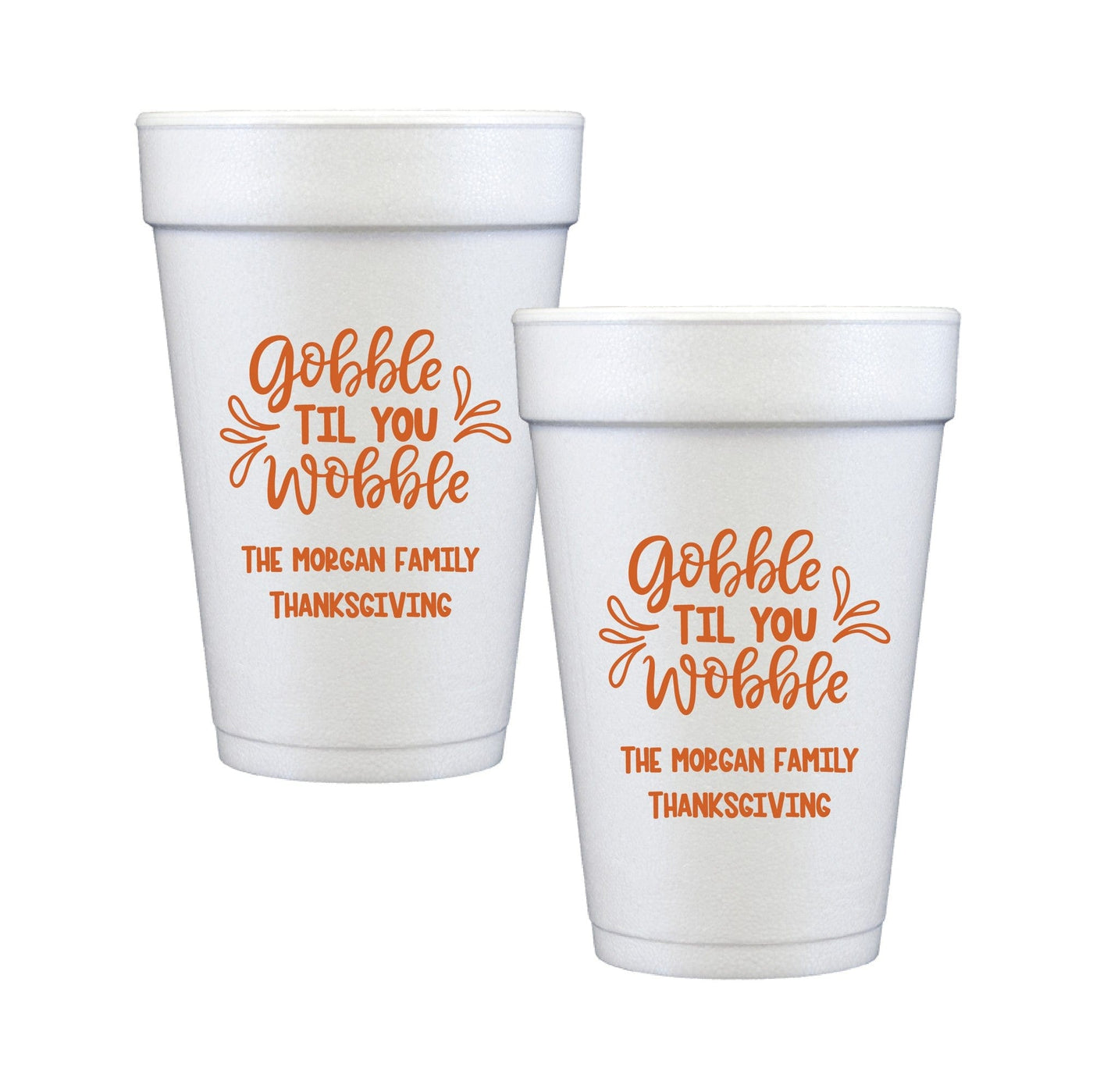 White foam cups customized with orange festive text, designed for Thanksgiving celebrations.