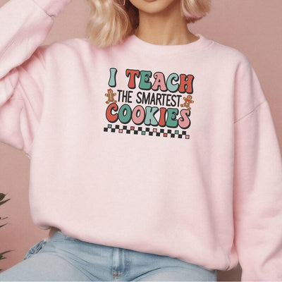 I Teach The Smartest Cookies Christmas Sweatshirt