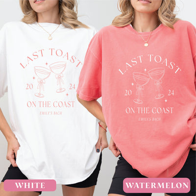 Last Toast on the Coast Bachelorette T-Shirt - Bachelorette Party Shirts, Luxury Shirts, 1717 Comfort Colors, Custom Bachelorette Shirts