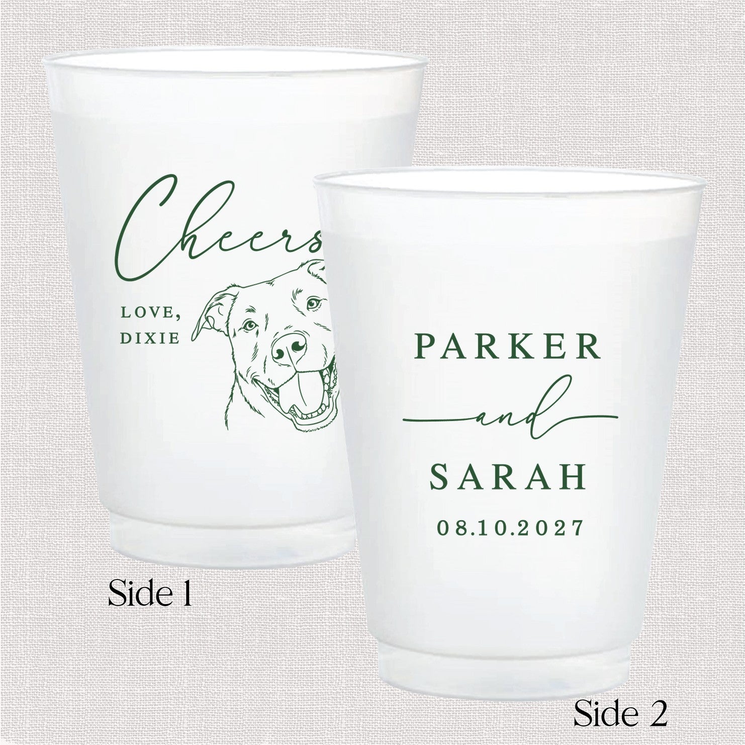 Two frosted white shatterproof cups, suitable for wedding or event decor, are personalized with green designs, one featuring a custom pet illustration and celebratory script, and the other displaying customized text in elegant script and block fonts.