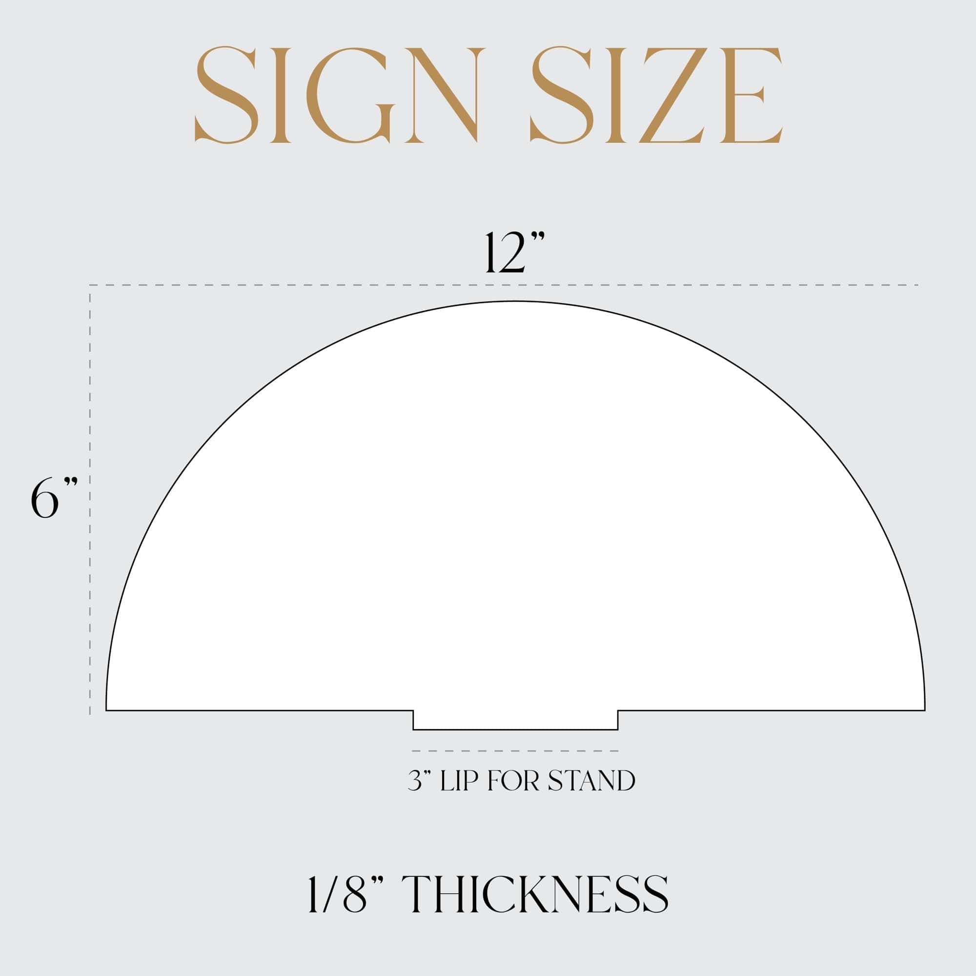 A diagram illustrating the dimensions of an arched sweetheart size freestanding sign, measuring 12 inches wide by 6 inches tall with a 1/8 inch thickness, featuring a bottom lip for a stand, suitable for wedding or event decor.