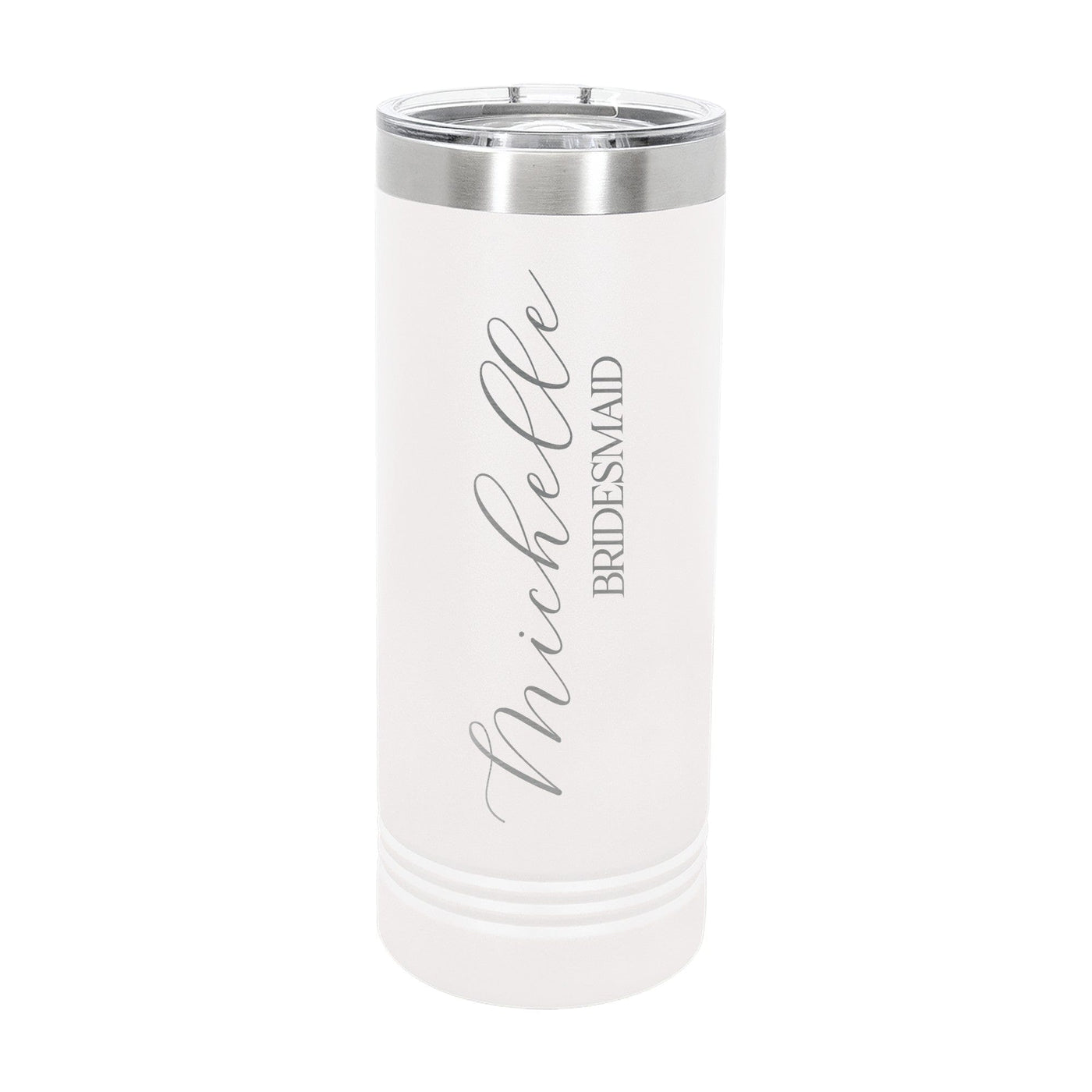 A white insulated skinny tumbler with a silver top band and clear lid, featuring custom gray script lettering, designed as a personalized gift for a bridal party.