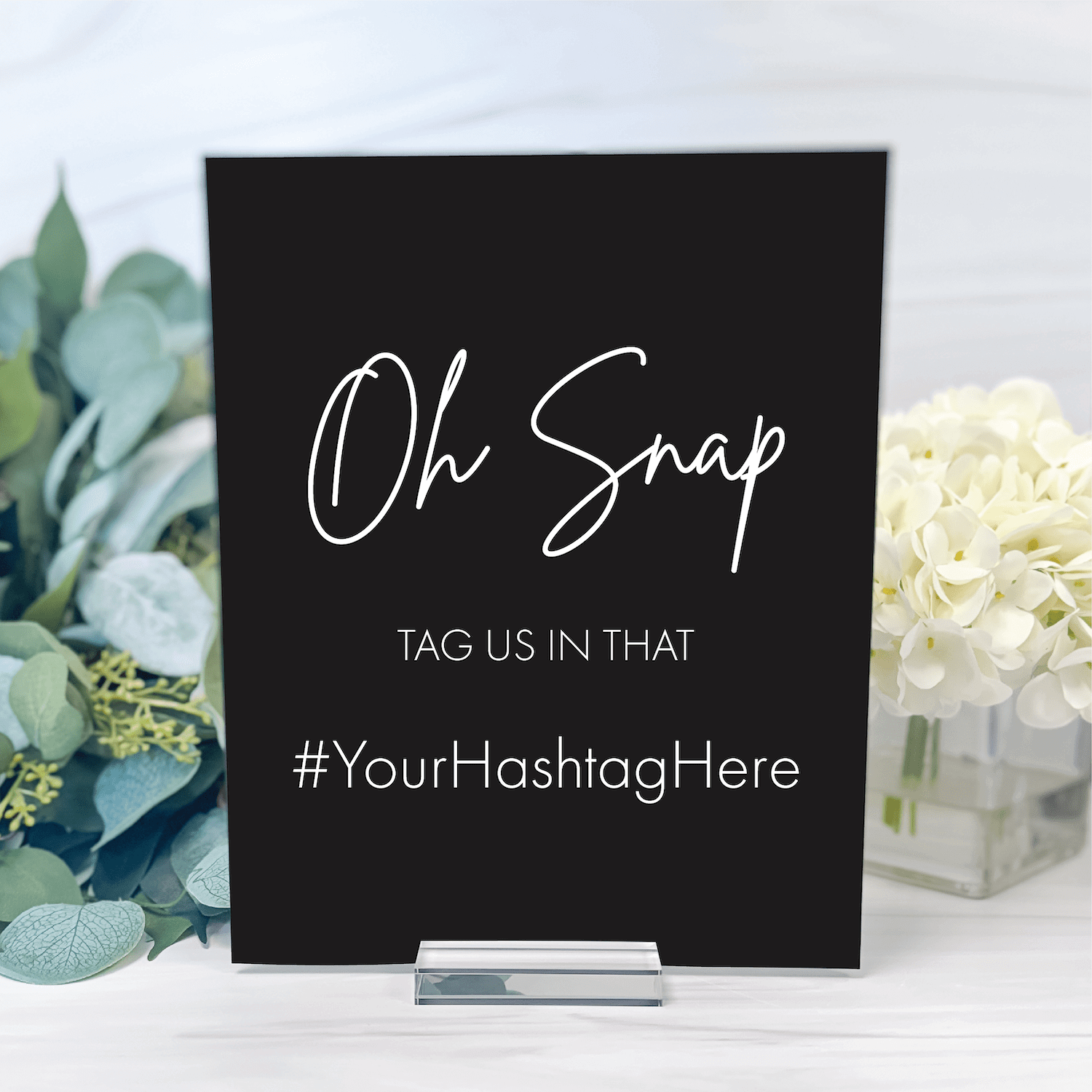 Oh Snap Hashtag Wedding Acrylic Sign