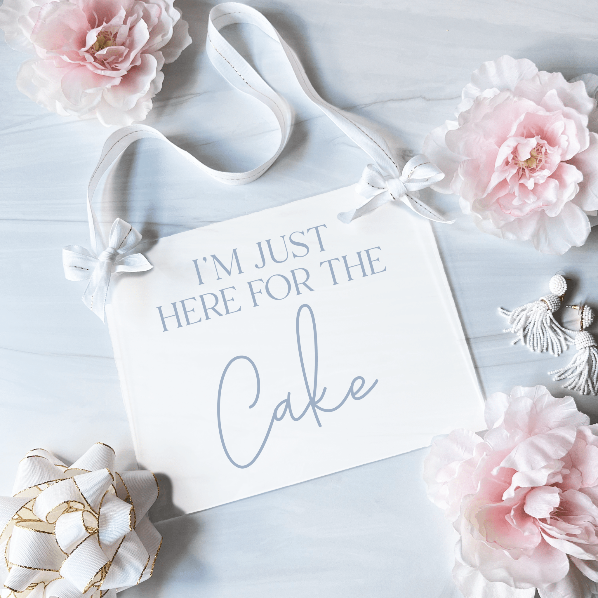 I'm Just Here For The Cake Acrylic Wedding Sign - Table Signs