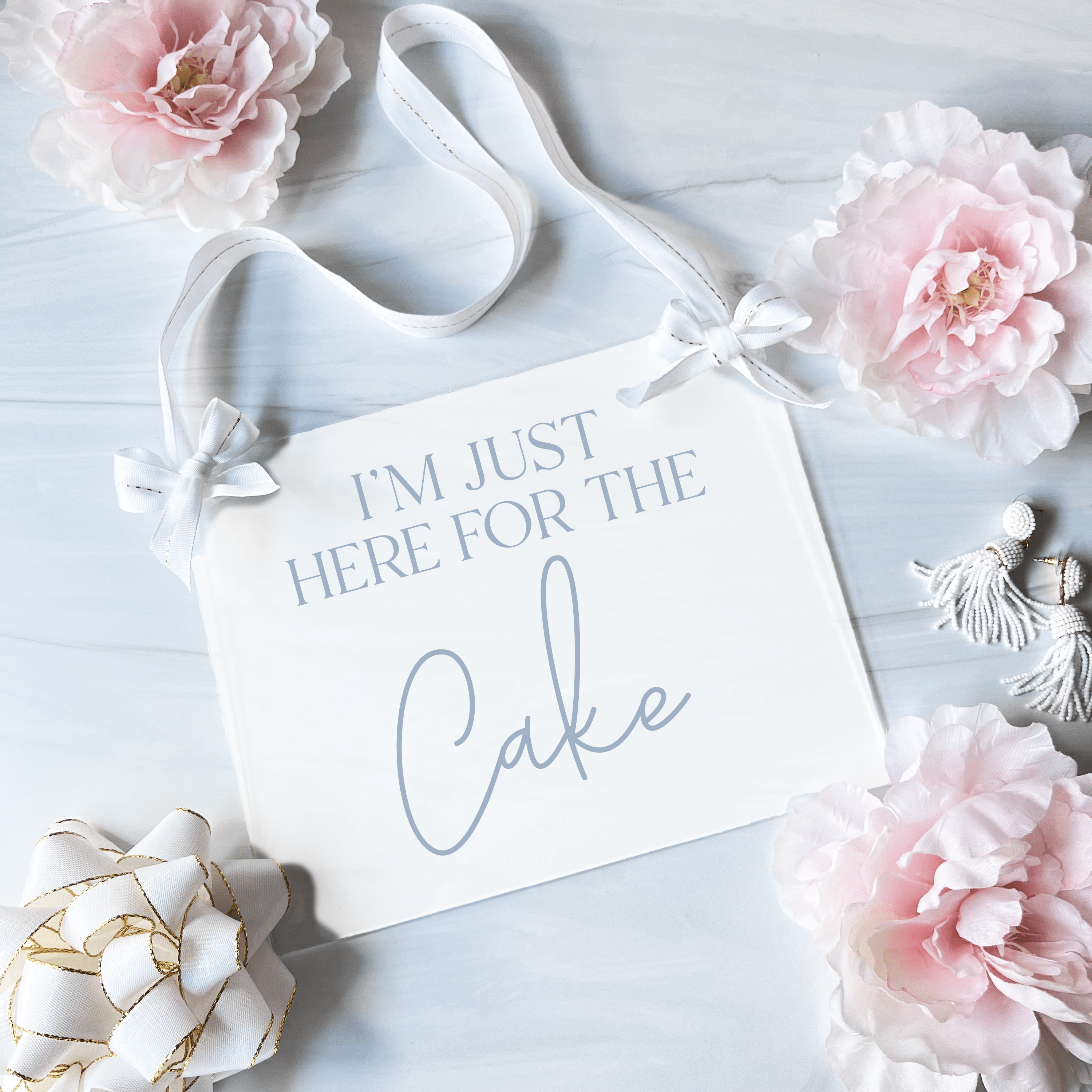 I'm Just Here For The Cake Acrylic Wedding Sign - Table Signs