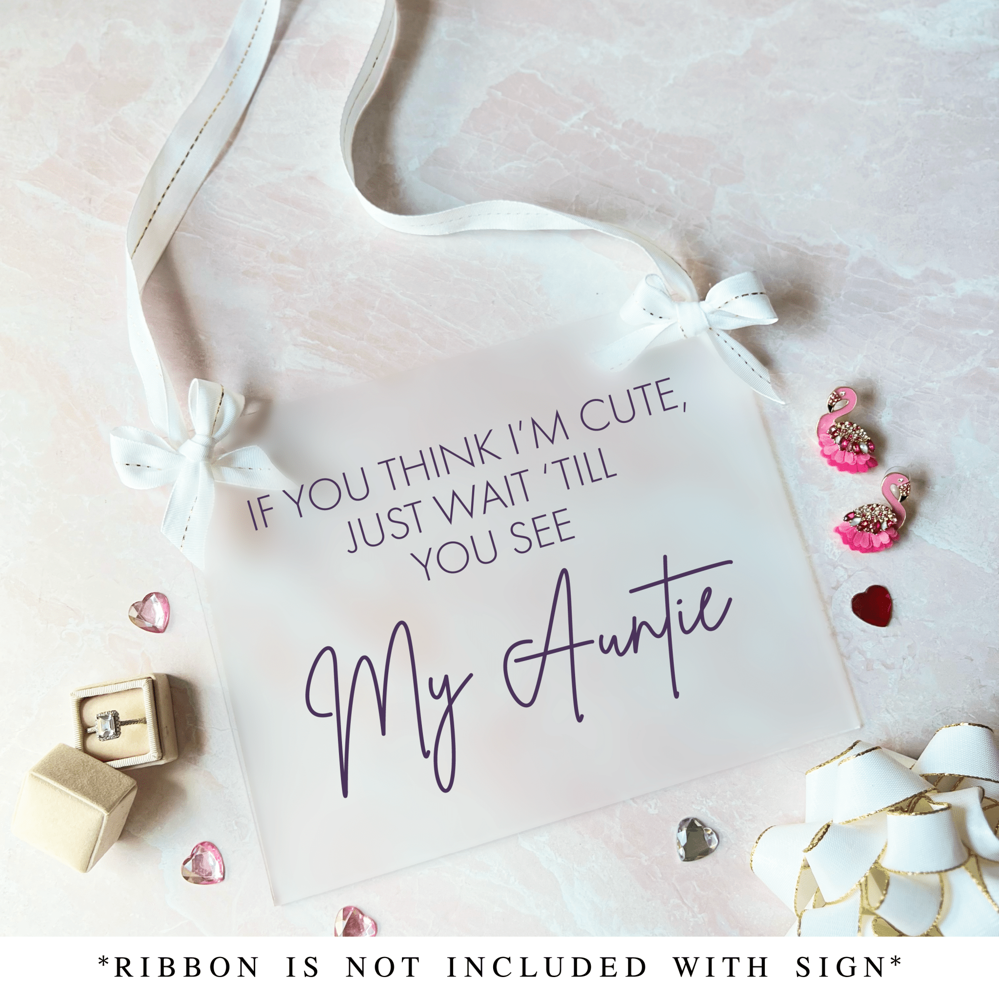 If You Think I'm Cute Just Wait Acrylic Wedding Sign - Table Signs