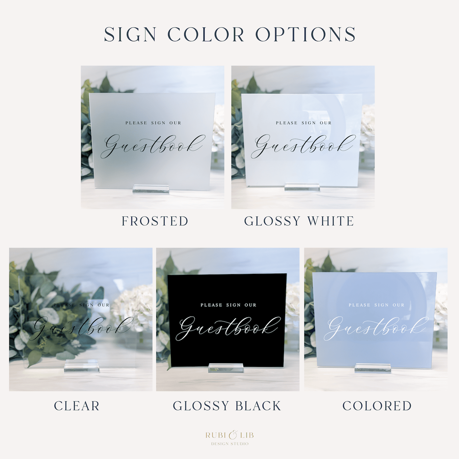 Guestbook sign in five finish options: frosted, glossy white, clear, glossy black, and colored acrylic with elegant script text.
