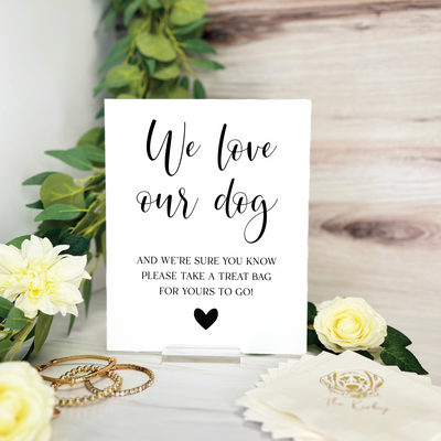 We Love Our Dog Treat Bag Wedding Sign