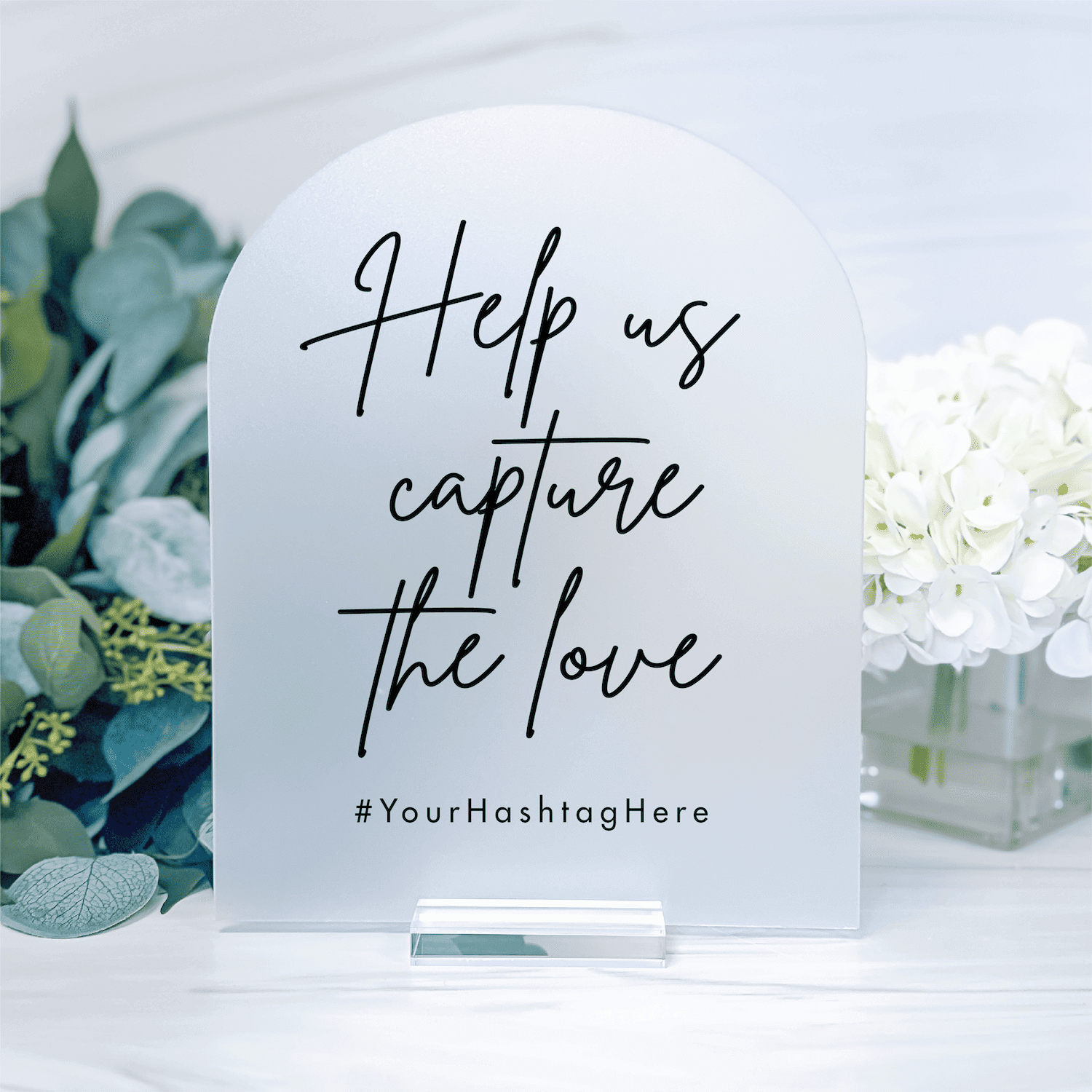 Help Us Capture the Love Hashtag Wedding Acrylic Sign