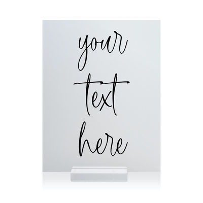 Custom Acrylic Sign - Customize With Your Text - Table Signs