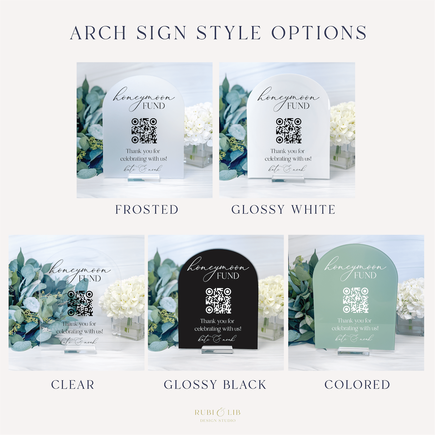 Arch-shaped wedding honeymoon fund signs in five finishes: frosted, glossy white, clear, glossy black, and colored options, each featuring botanical greenery design and QR code.