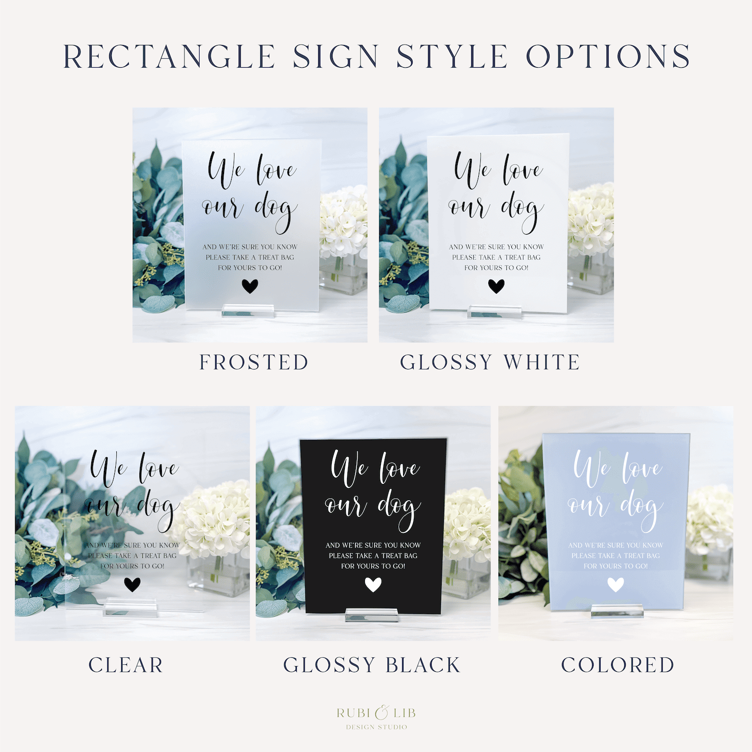 Five rectangular acrylic sign finish options displaying "We Love Our Day" text with greenery design and heart detail in frosted, glossy white, clear, glossy black, and colored finishes.