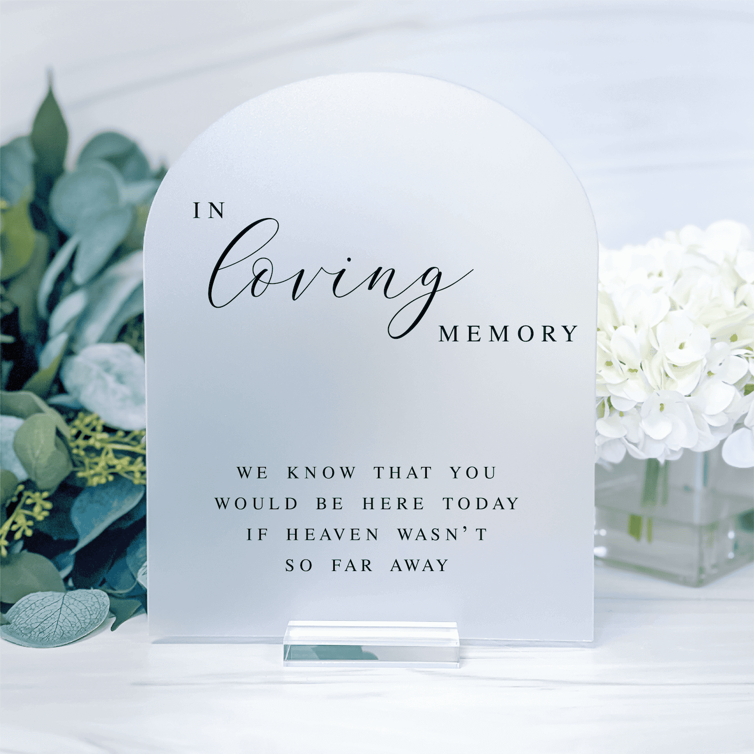 In Loving Memory Wedding Acrylic Sign