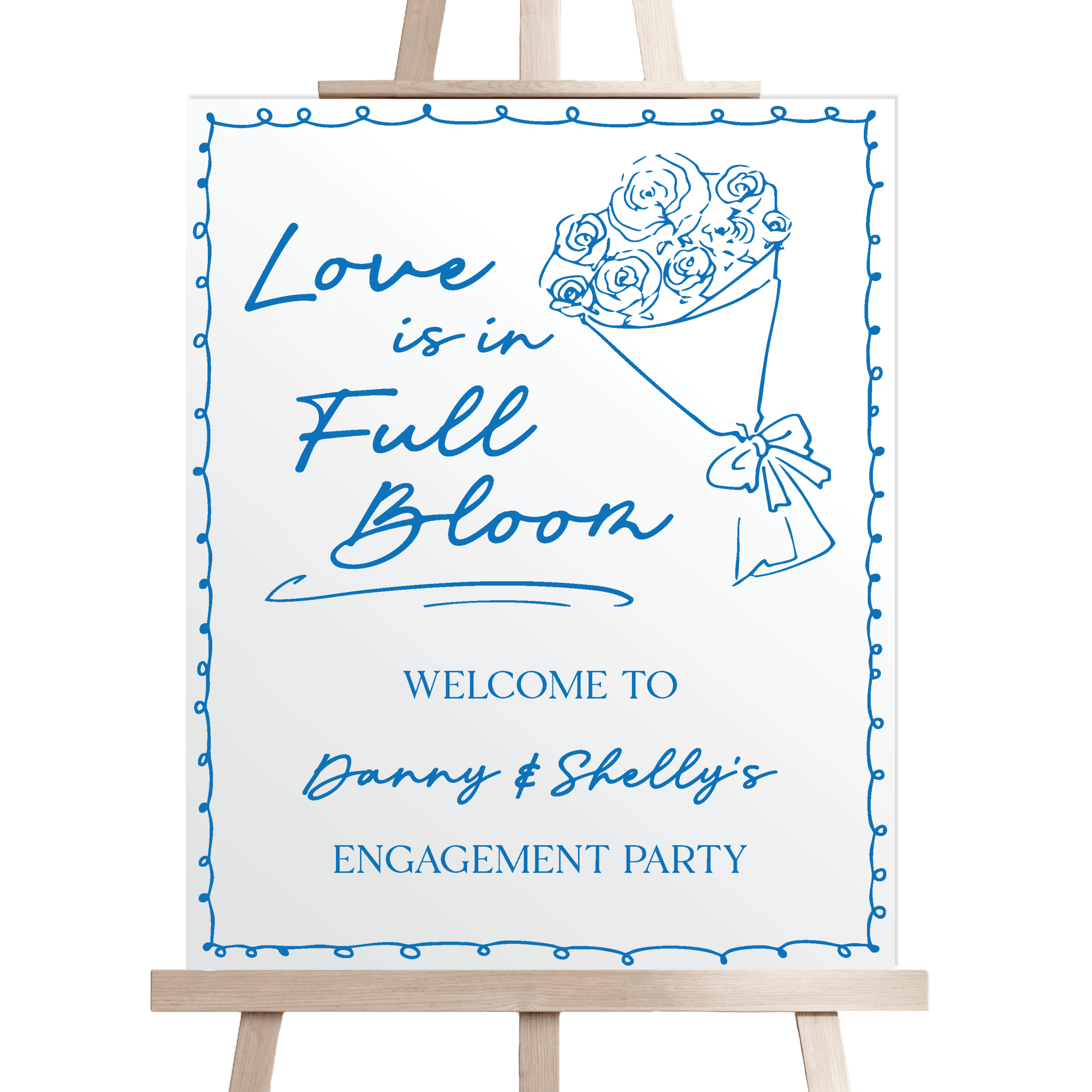 Blue and white engagement welcome sign on wooden easel with floral bouquet design and personalized text reading "Love is in Full Bloom Welcome to Danny & Shelly's Engagement Party"