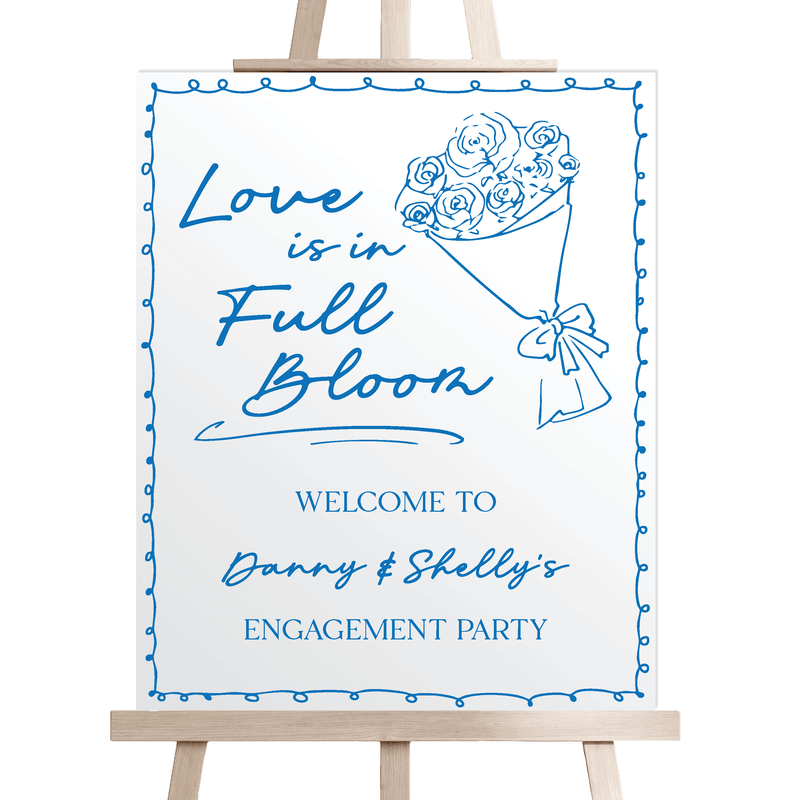 Love Is In Full Bloom Engagement Wedding Welcome Sign