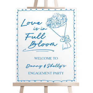Love Is In Full Bloom Engagement Wedding Welcome Sign