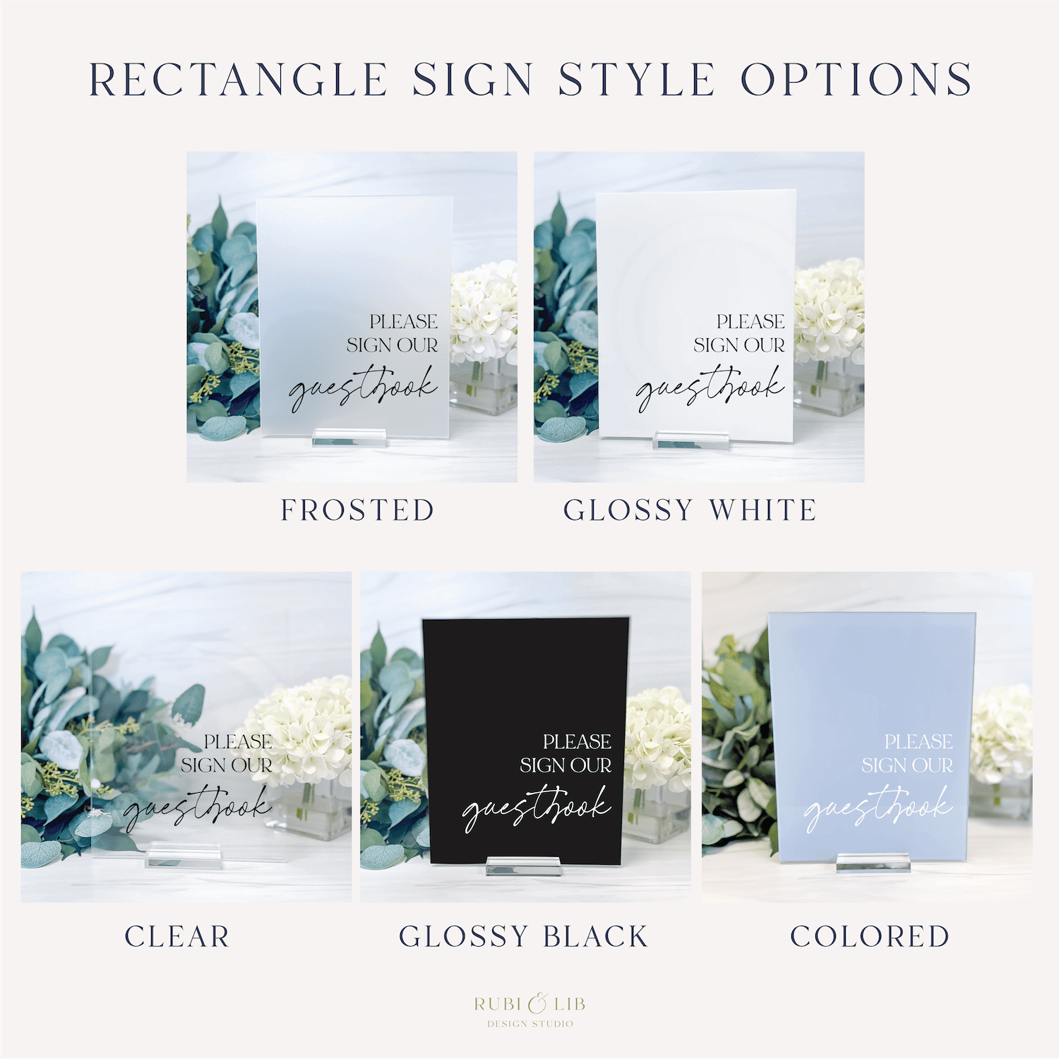 Rectangle acrylic table sign in five finish options: frosted, glossy white, clear, glossy black, and colored, each featuring eucalyptus greenery and "please sign our guestbook" text.