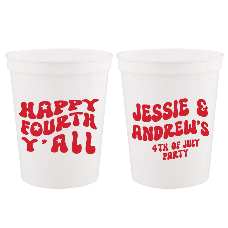 Pair of white stadium cups with red text reading "Happy Fourth Y'all" and "Jessie & Andrew's 4th of July Party"