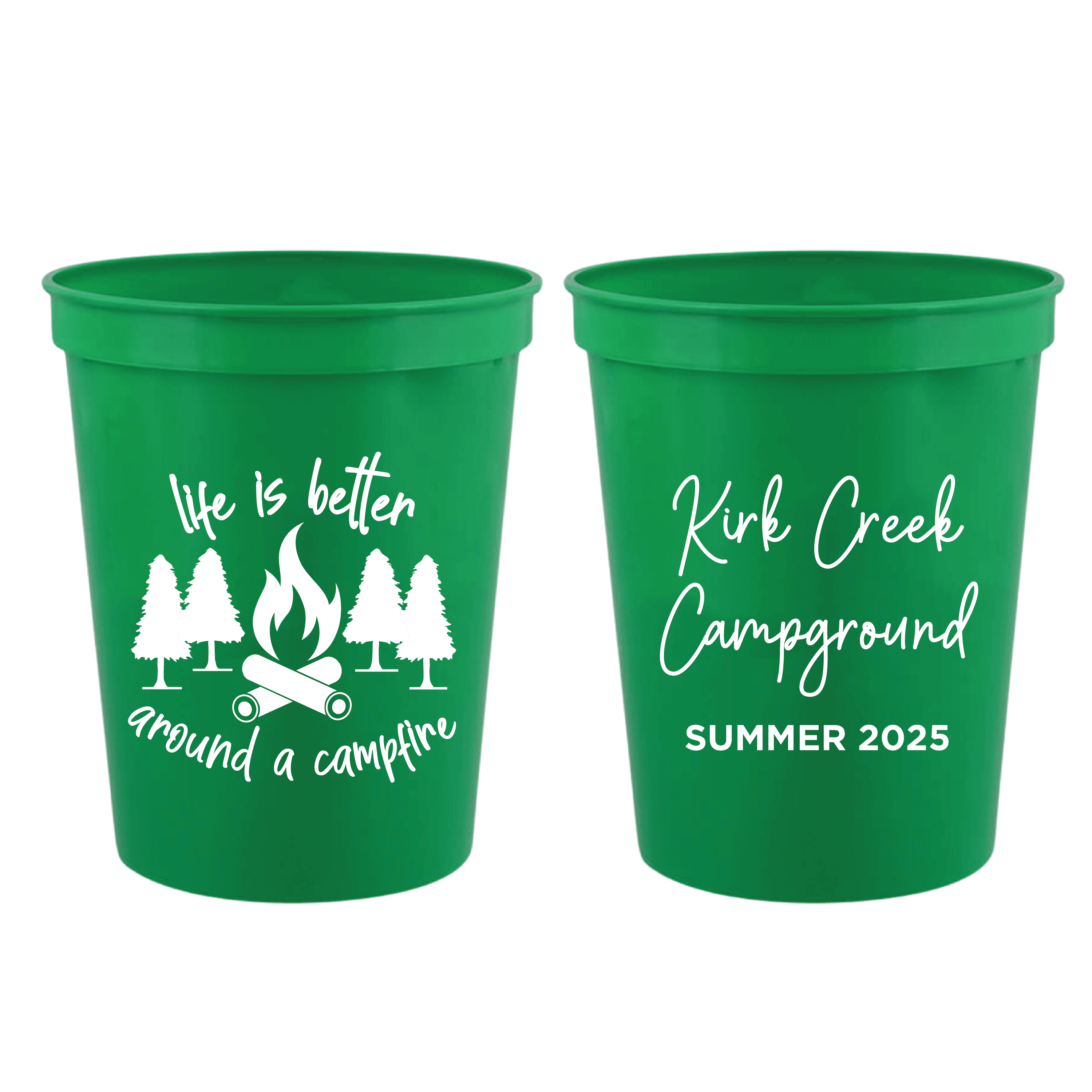 Life is Better Around a Campfire Stadium Cups