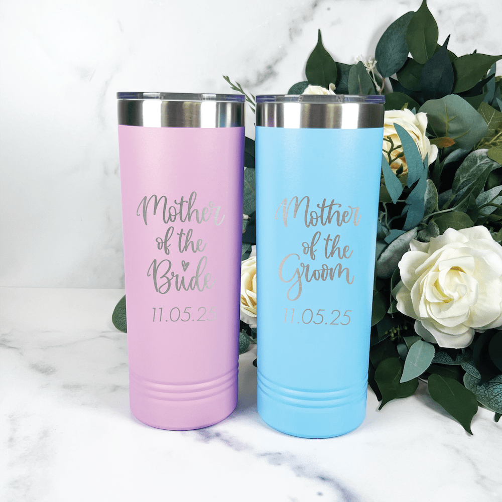 Mother of the Bride & Mother of the Groom Laser Engraved 22oz Skinny Tumbler