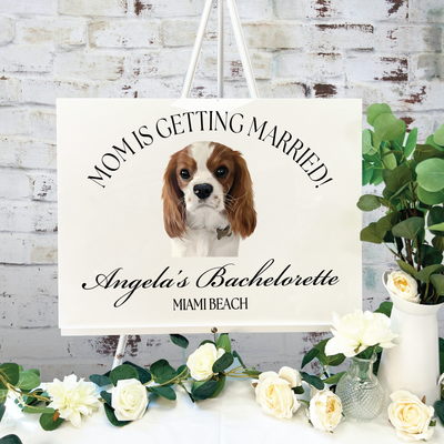 Custom Pet - My Mom is Getting Married! Bachelorette Sign