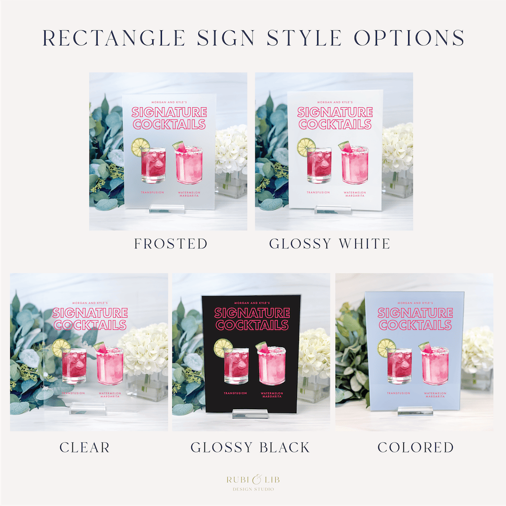 Five rectangle sign style options displayed: frosted, glossy white, clear, glossy black, and colored finishes showing signature cocktail designs with pink drinks and floral background.