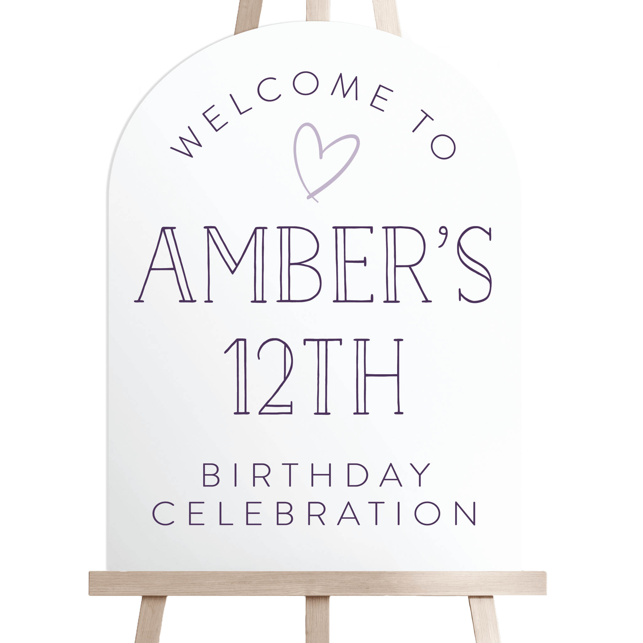 White wooden welcome sign on easel with "Welcome to Amber's 12th Birthday Celebration" text and small heart design