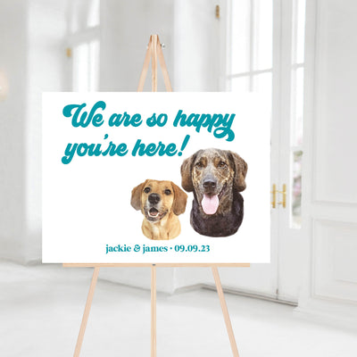 We're So Happy You're Here Pet Sign - Landscape