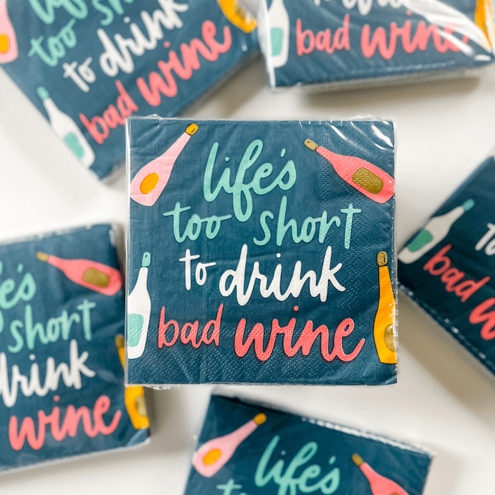 Cocktail Napkins l Life's Too Short To Drink Bad Wine- 20ct - Quick Ship