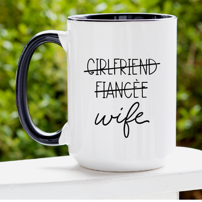 Girlfriend / Fiancée / Wife Ceramic Coffee Mug