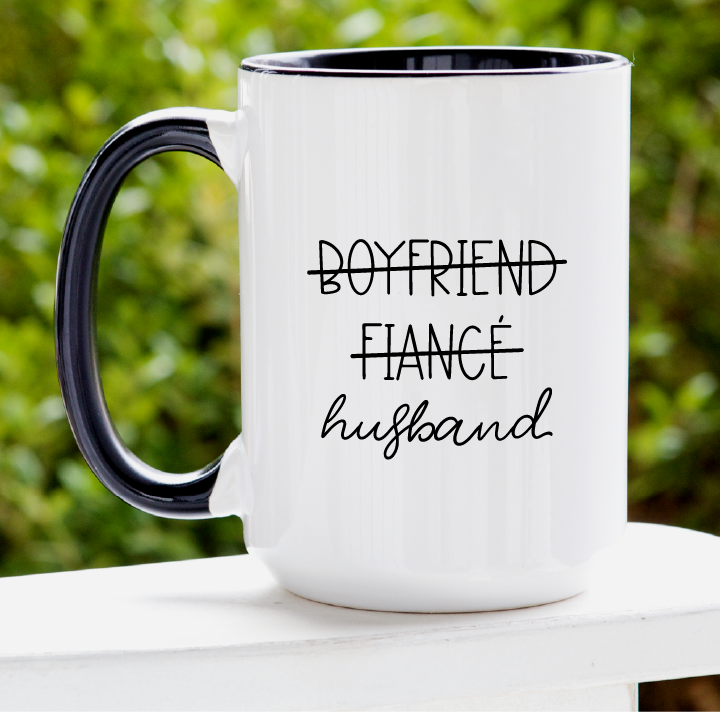 Boyfriend / Fiancé / Husband  Ceramic Coffee Mug